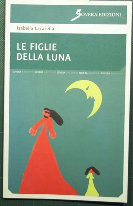 Le figlie della luna - Isabella Lacasella - copertina