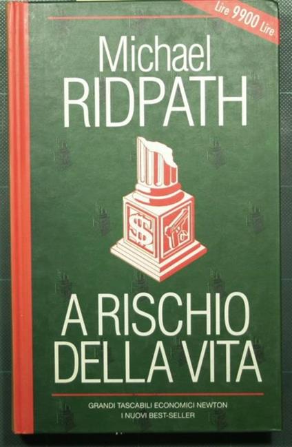 A rischio della vita - Michael Ridpath - copertina