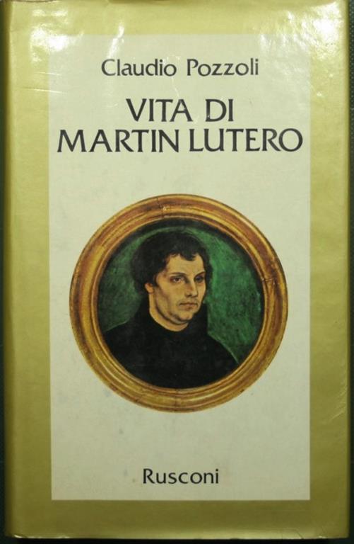 Vita di Martin Lutero - Claudio Pozzoli - copertina