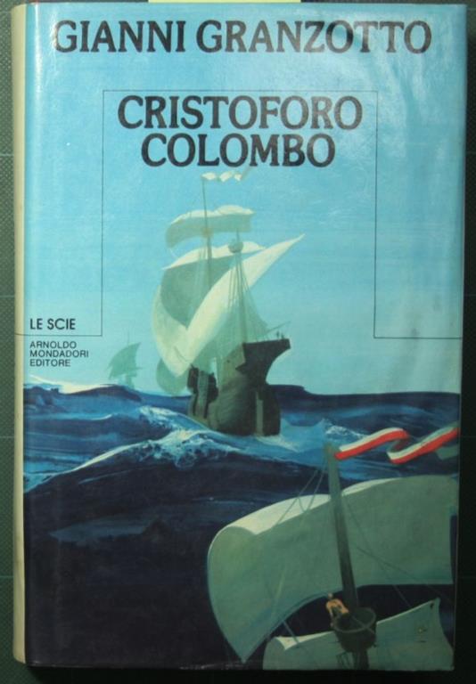 Cristoforo Colombo - Gianni Granzotto - copertina