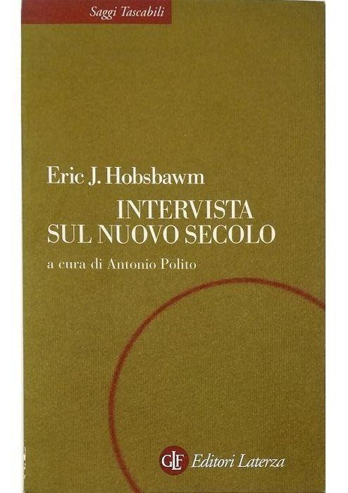 Intervista sul nuovo secolo - Eric J. Hobsbawm - copertina