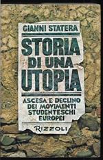 Storia di una utopia Ascesa e declino dei movimenti studenteschi europei