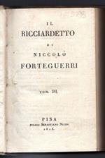 Il Ricciardetto di Niccolò Forteguerri. Tomo III