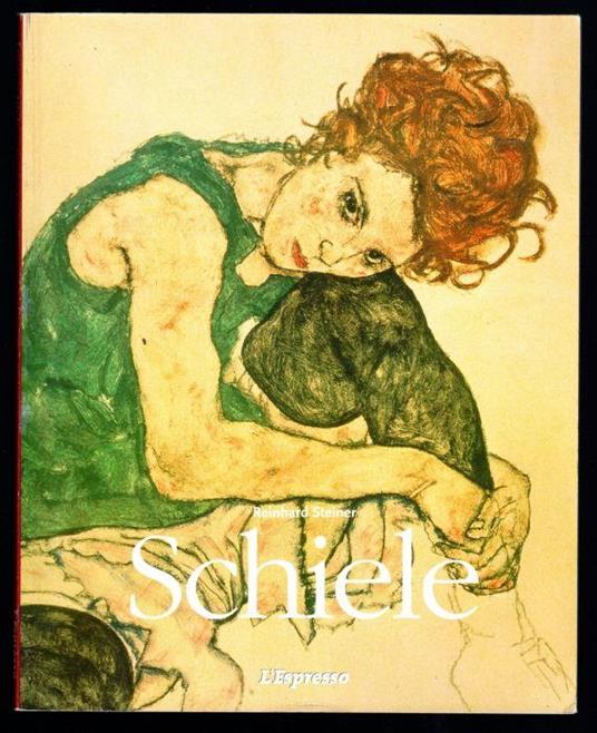 Egon Schiele 1890 - 1918. L'anima notturna dell'artista - Reinhard Steiner - copertina