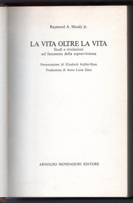 La vita oltre la vita. Studi e rivelazioni sul fenomeno della sopravvivenza - Raymond A. jr. Moody - copertina