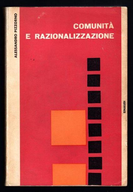 Comunità e razionalizzazione - Alessandro Pizzorno - copertina