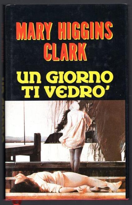 Un giorno ti vedrò - Mary Higgins Clark - copertina