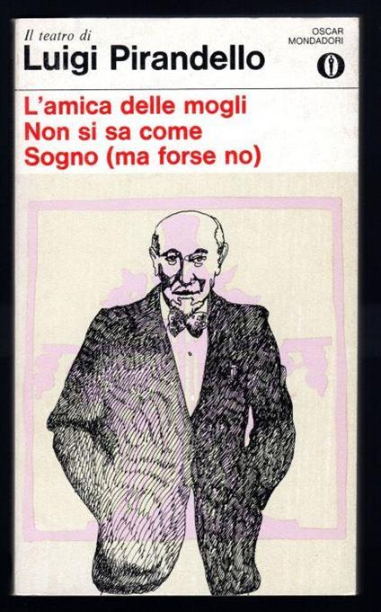 L' amica delle mogli - Non si sa come - Sogno (ma forse no) - Luigi Pirandello - copertina