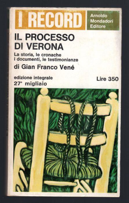 Il processo di Verona. La storia, le cronache, i documenti, le testimonianze - Gianfranco Venè - copertina