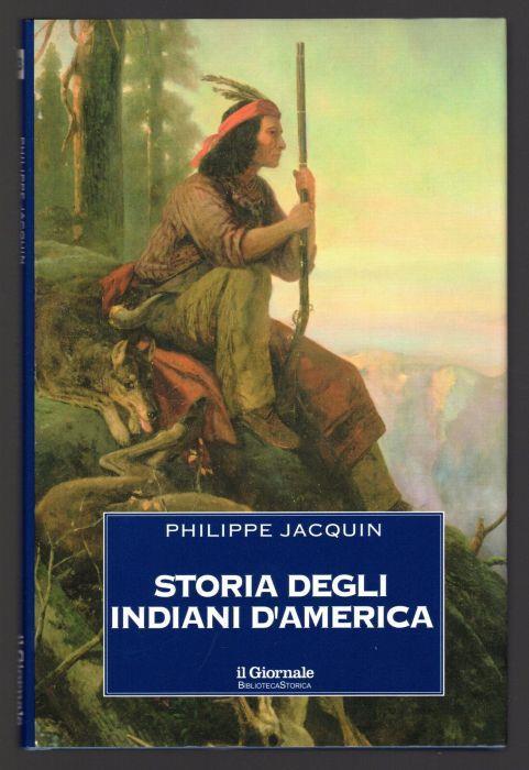 Storia degli indiani d'America - Philippe Jacquin - copertina