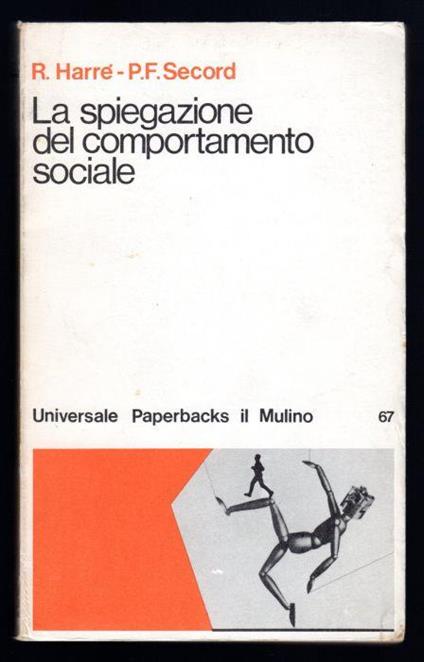 La spiegazione del comportamento sociale - P.F Secord - copertina