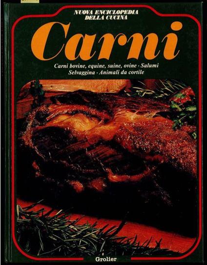 Carni. Carni bovine, equine, suine, ovine, salumi, selvaggina, animali da cortile. Volume V - copertina