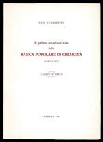 Il primo secolo di vita della Banca Popolare di Cremona (1865 - 1965)