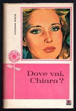 Dove vai Chiara?