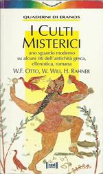 I culti misterici. Uno sguardo mederno su alcuni riti dell'antichità