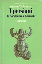 I Persiani da Zarathstra a Khomeini