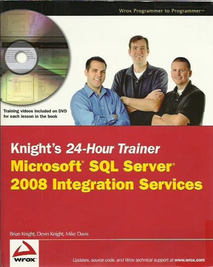 Knight's 24-hour Trainer: Microsoft SQL Server 2008 Integration Services - Carlo Knight - copertina