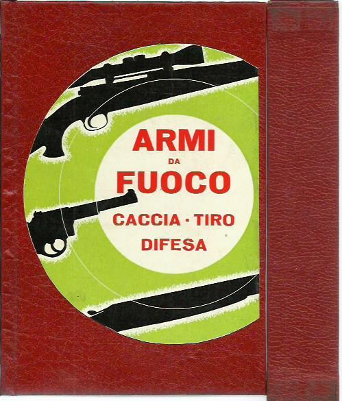 Armi da fuoco. Caccia - Tiro - Difesa - Giuseppe De Florentiis - copertina