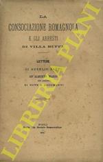 La consociazione romagnola e gli arresti di Villa Ruffi. Lettere di Aurelio Saffi ad Alberto Mario