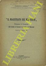Il Magistrato dei minorenni. Relazione al Congresso della Società di Patronato Carcerario e pei Minorenni. Palermo, Maggio 1910