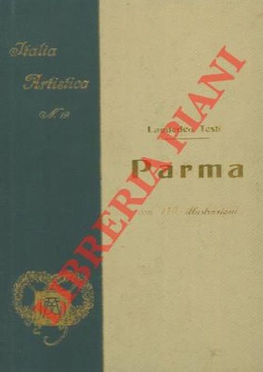 Parma. Seconda edizione - Laudedeo Testi - copertina