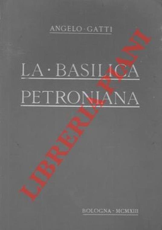 La Basilica petroniana - Angelo Gatti - copertina