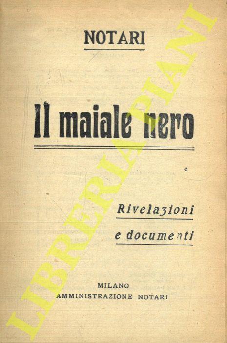 Il maiale nero. Rivelazioni e documenti - Umberto Notari - copertina