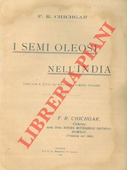 I semi oleosi nell'India. Dedicato a tutti gli spettabili oleifici italiani - F. Chichgar - copertina