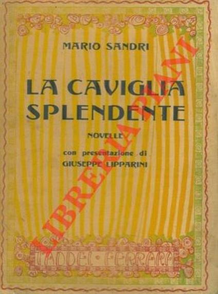 La caviglia splendente. (Novelle) Presentazione di Giuseppe Lipparini - Mario Sandri - copertina