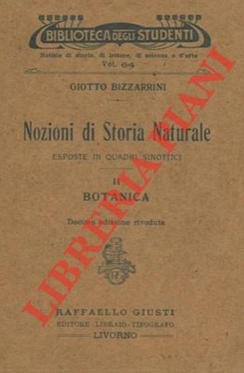 Nozioni di storia naturale esposte in quadri sinottici. II. Botanica. Decima edizione riveduta - Giotto Bizzarrini - copertina