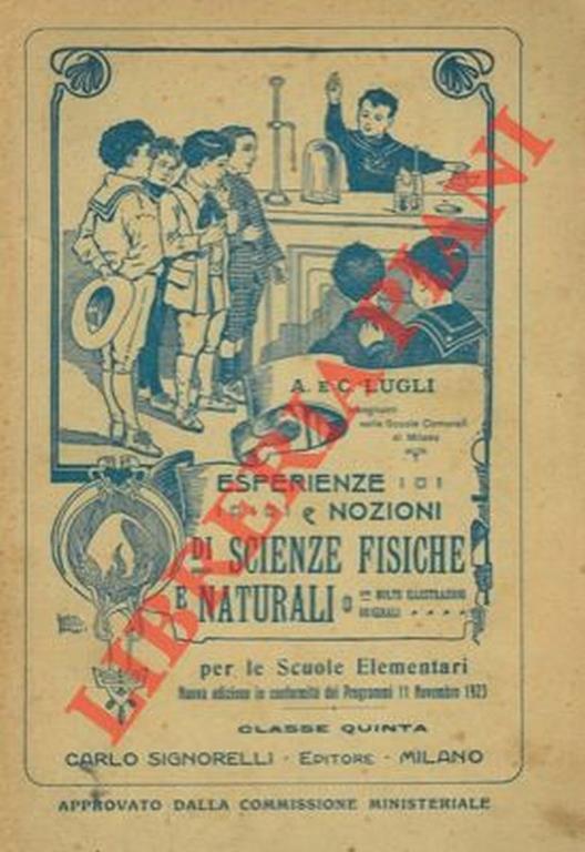 Esperienze e nozioni di scienze fisiche e naturali per le scuole elementari maschili e femminili - A. Lugli - copertina