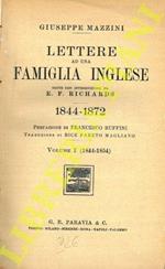 Lettere ad una famiglia inglese. Edite con introduzione da E. F. Richards. 1844-1872