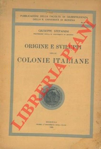 Origine e sviluppi delle Colonie Italiane - Giuseppe Stefanini - copertina