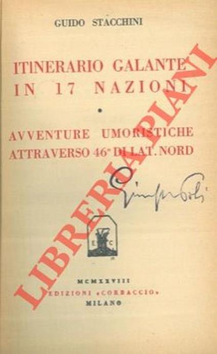 Itinerario galante in 17 nazioni. Avventure umoristiche attraverso 46° di lat. nord - Guido Stacchini - copertina