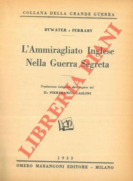 L' Ammiraglio Inglese nella guerra segreta - Hector C. Bywater - copertina