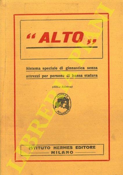 “Alto”. Sistema speciale di ginnastica senza attrezzi per persone di bassa statura - copertina