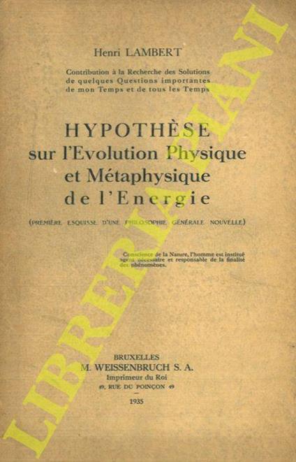 Hypothese sur l’évolution physique et métaphysique de l’energie (première esquisse d’un philosophie générale nouvelle) - Lamberto Lamberti - copertina