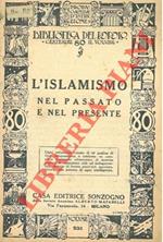 L' islamismo nel passato e nel presente.