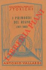 I primordi del regno (1871-1882)