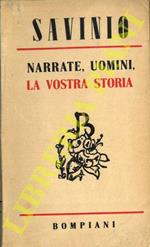 Narrate, uomini, la vostra storia