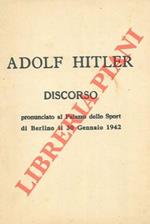 Discorso pronunciato al Palazzo dello Sport di Berlino il 30 gennaio 1942