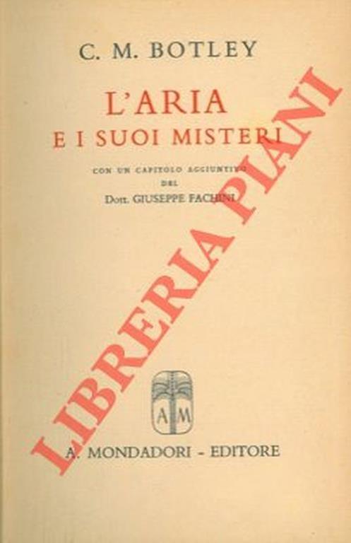 L' aria e i suoi misteri. Con un capitolo aggiuntivo del Dott. Giuseppe Fachini. - Cicely Mary Botley - copertina