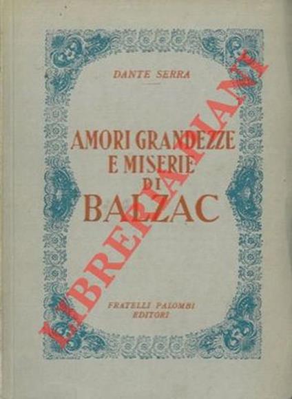 Amori, grandezze e miserie di Balzac - Dante Serra - copertina