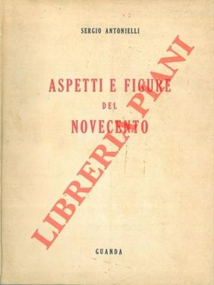 Aspetti e figure del novecento - Sergio Antonielli - copertina