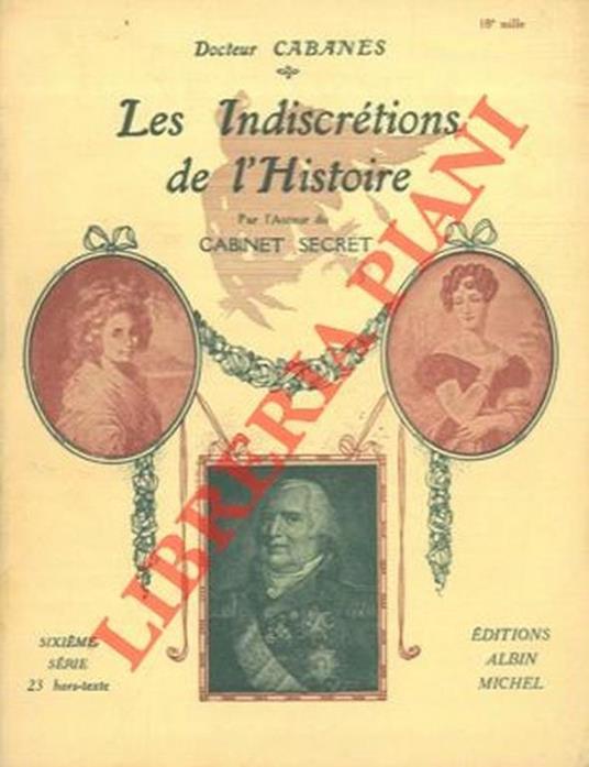 Les indiscrétions de l'histoire. (Sixtième série) - Augustin Cabanés - copertina