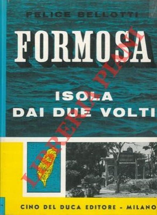 Formosa. Isola dai due volti - Felice Bellotti - copertina