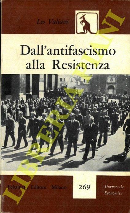 Dall'antifascismo alla Resistenza - Leo Valiani - copertina