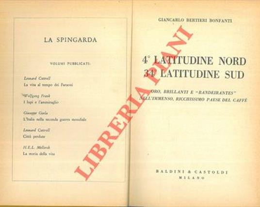 4° latitudine nord 34° latitudine sud. Oro, brillanti e "bandeirantes" nell'immenso, ricchissimo paese del caffè - Giancarlo Bertieri Bonfanti - copertina