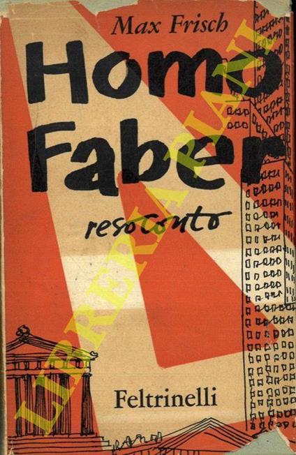 Homo Faber. Resoconto - Max Frisch - copertina