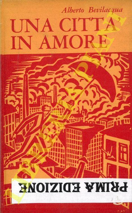 Una città in amore - Alberto Bevilacqua - copertina